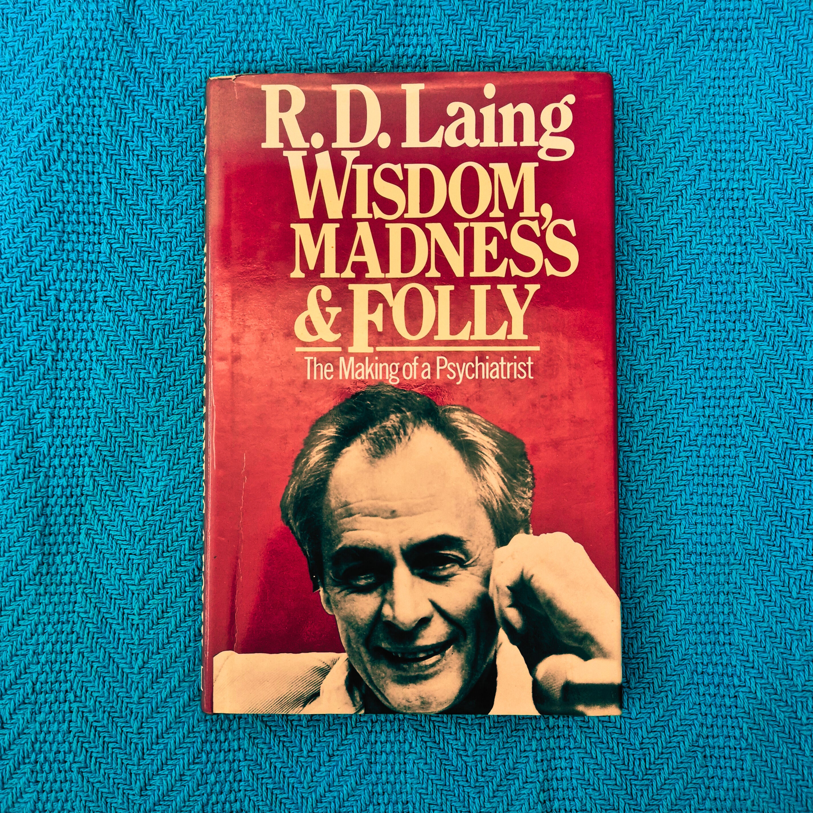 'Wisdom, Madness & Folly' by R. D. Laing.