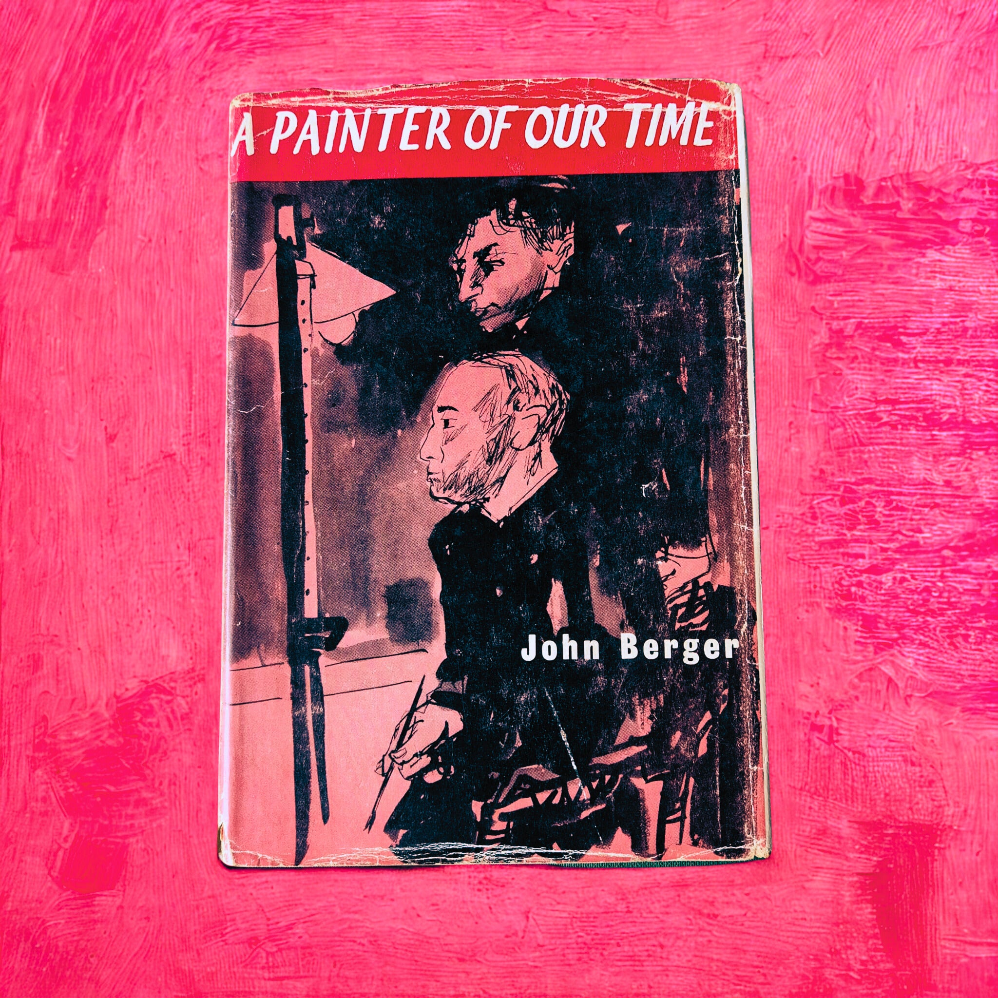 'A Painter of Our Time' by John Berger