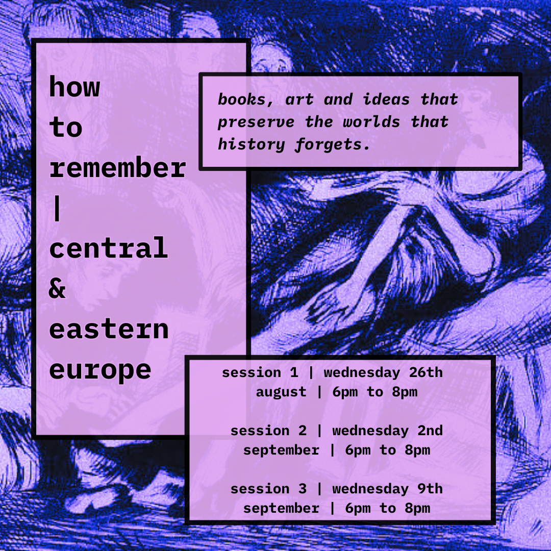 how to remember | literature, poetry, art & film across central & eastern europe