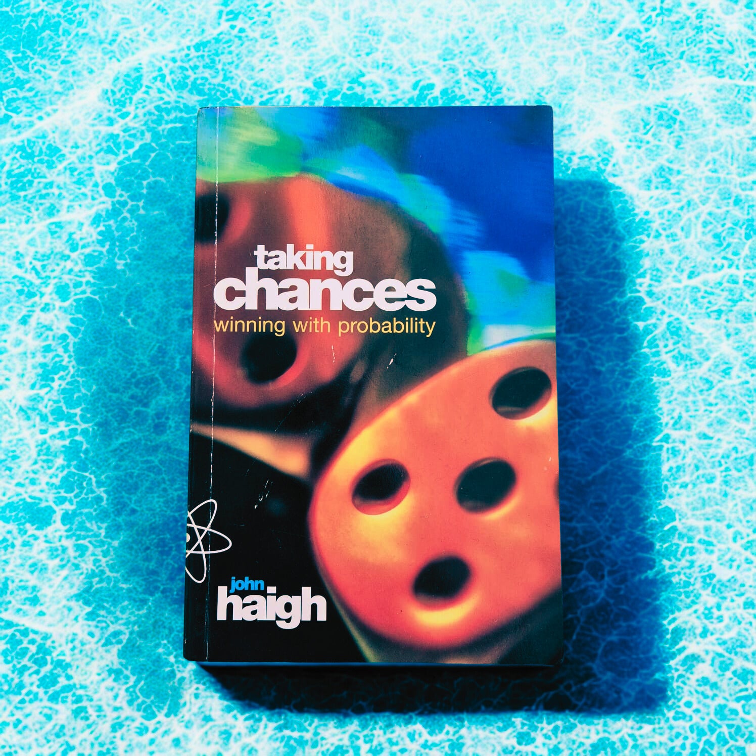 'Taking Chances: Winning with Probability' by John Haigh