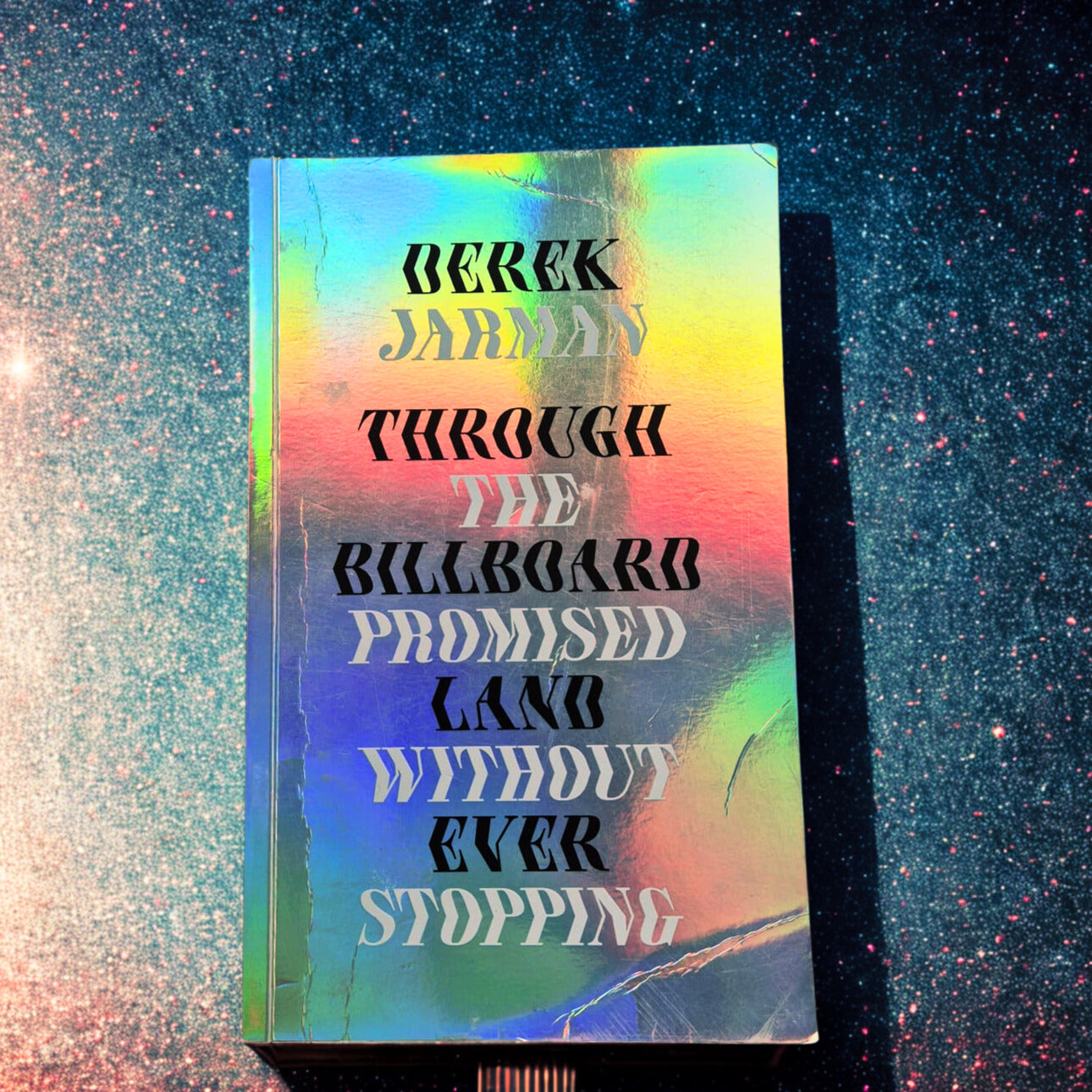 'Through the Billboard Promise Land Without Ever Stopping' by Derek Jarman