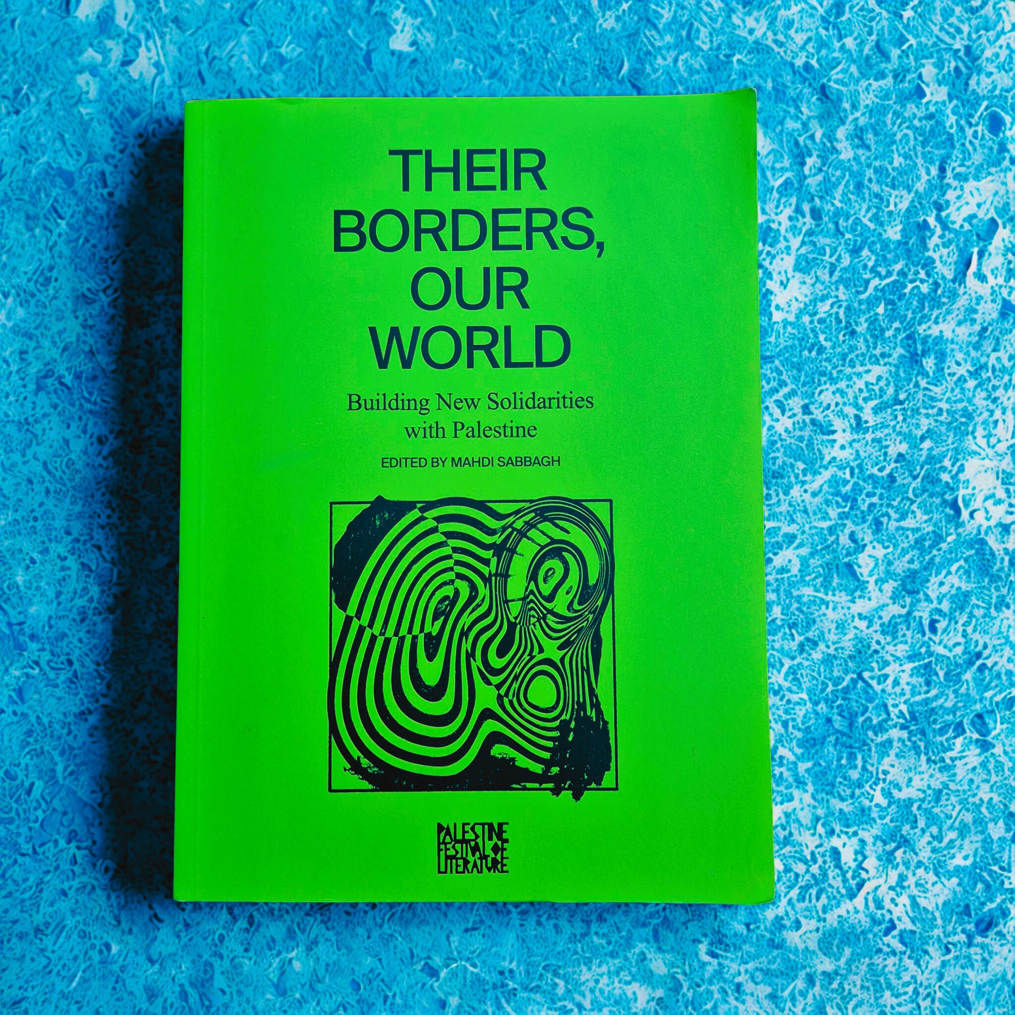 'Their Borders, Our World' edited by Mahdi Sabbagh