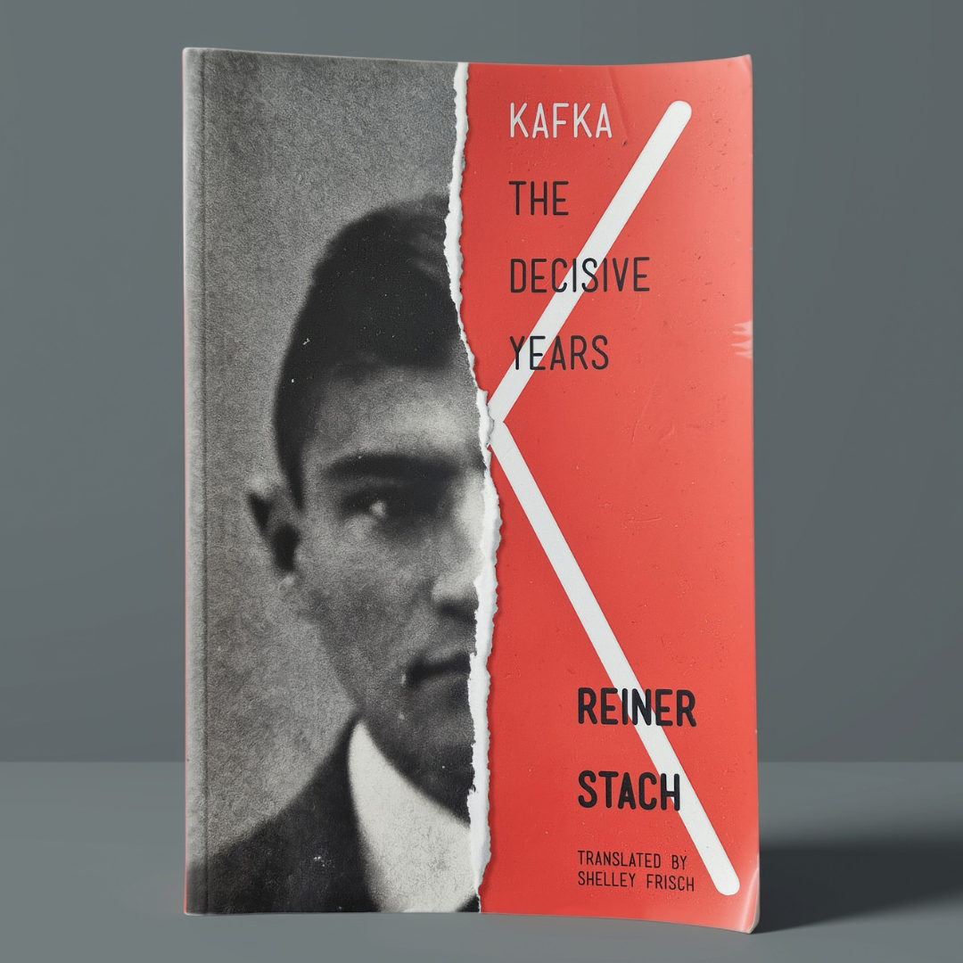 ‘Kafka: The Decisive Years’ by Reiner Stach