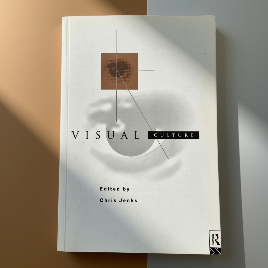 ‘Visual Culture’ edited by Chris Jenks