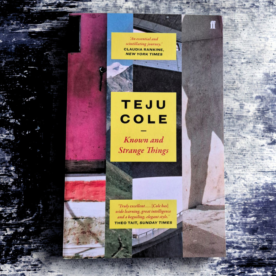 'Known and Strange Things: Essays' by Teju Cole