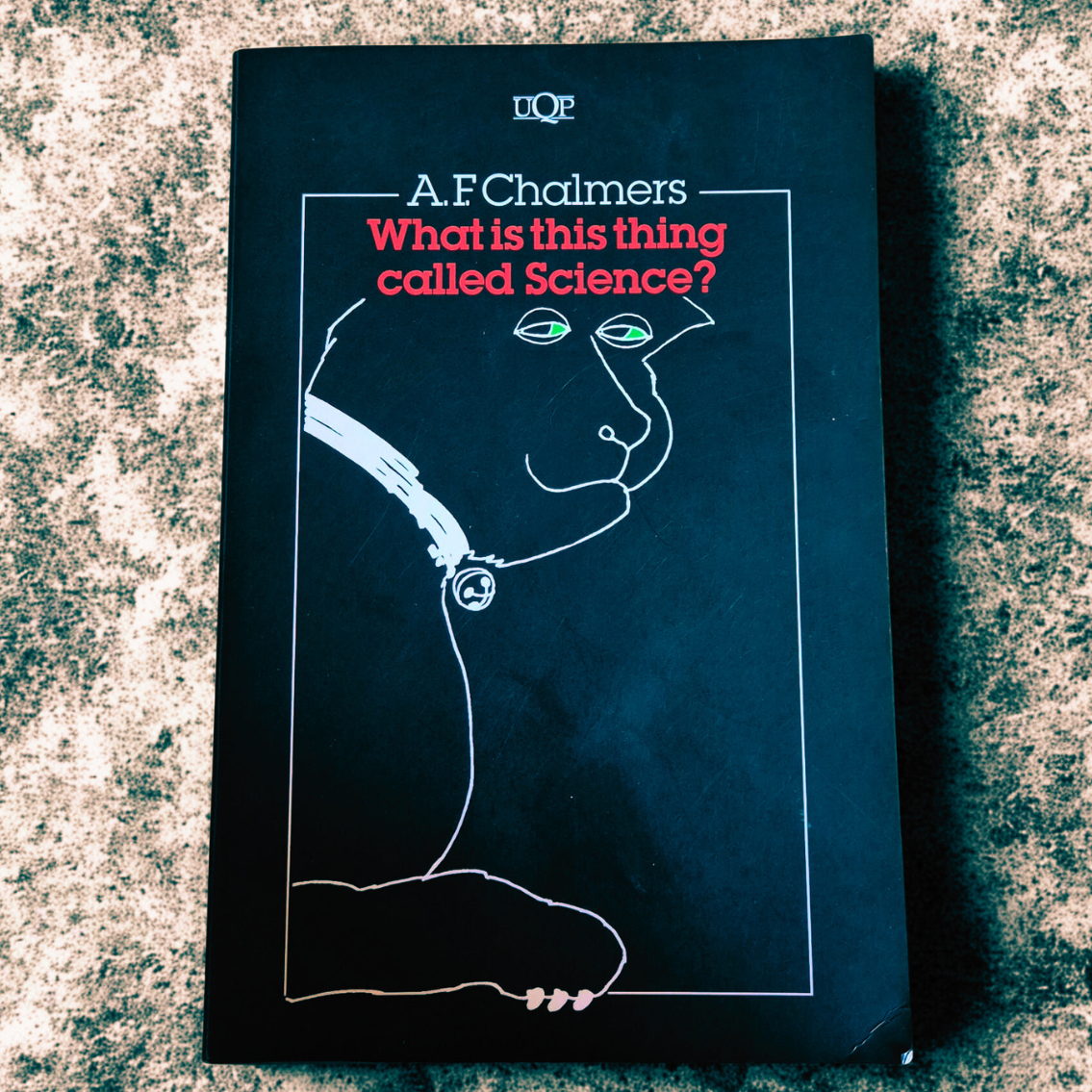 'What is this thing called Science?' by A.F. Chalmers