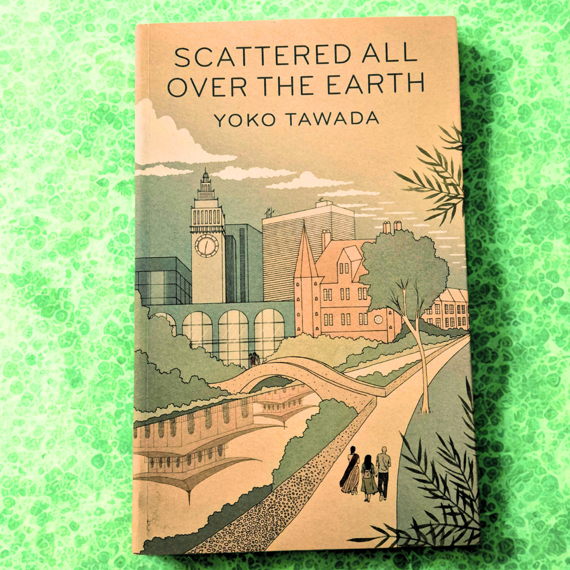 'Scattered All Over The Earth' by Yōko Tawada