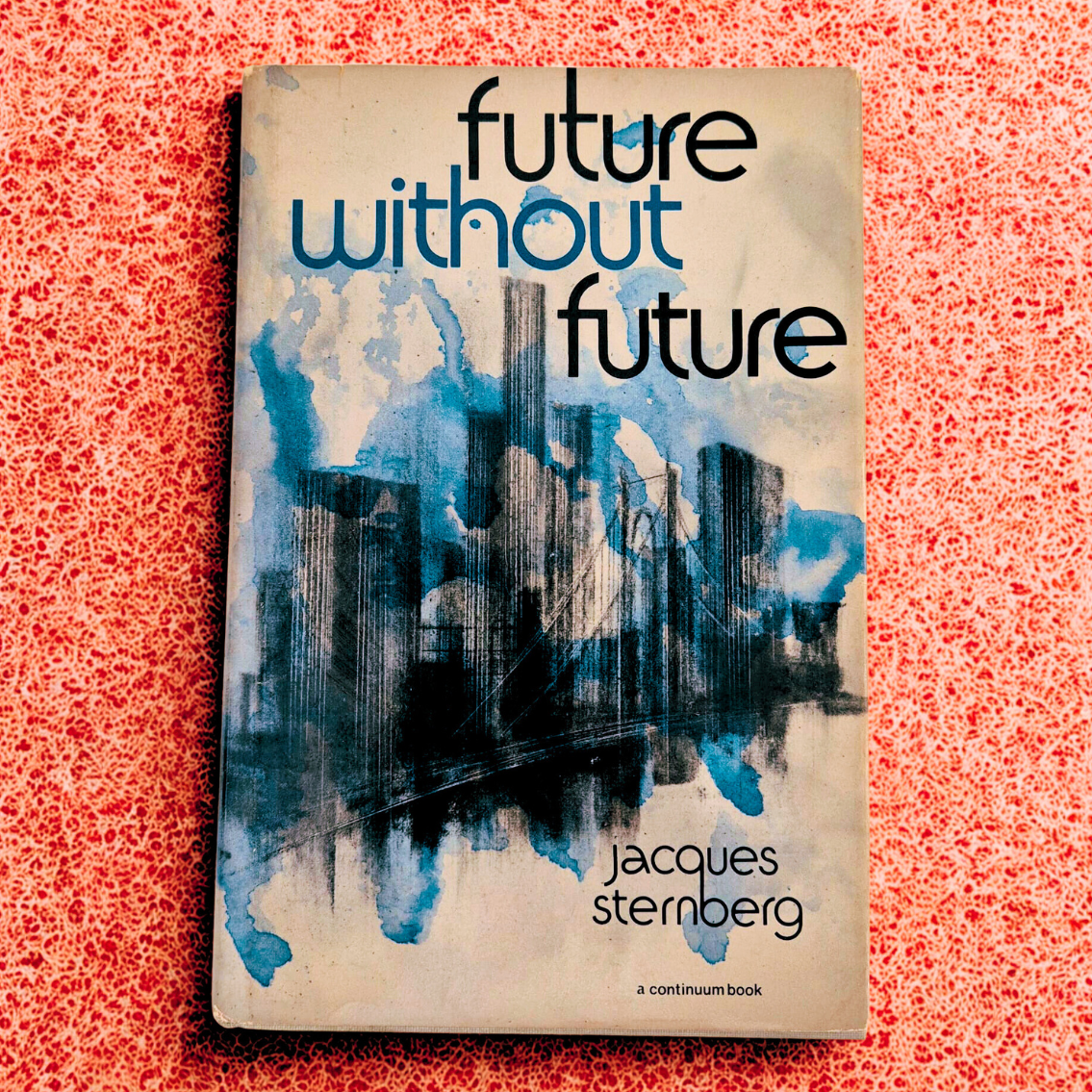 'Future Without Future' by Jacques Sternberg