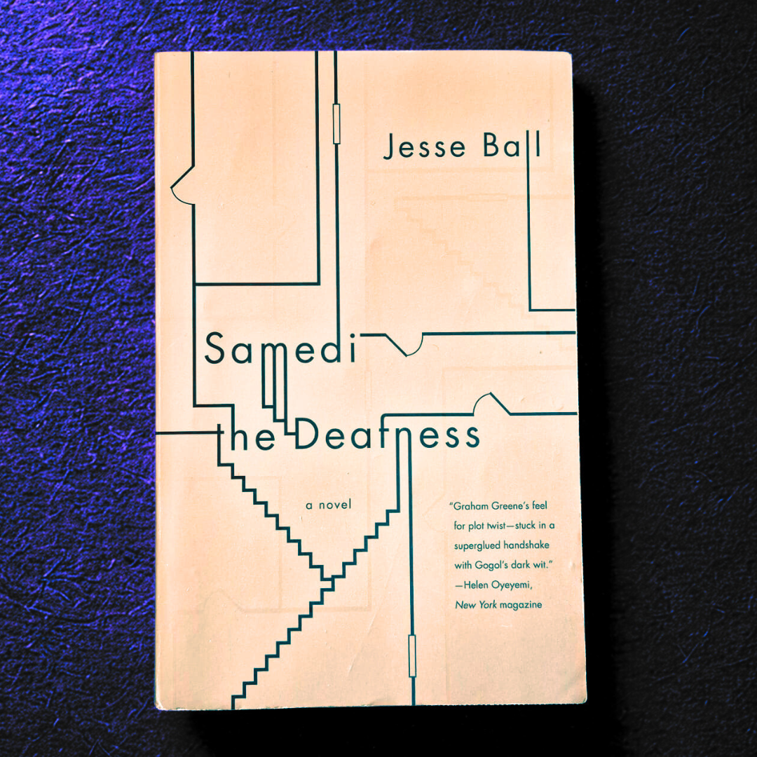 'Samedi the Deafness' by Jesse Ball