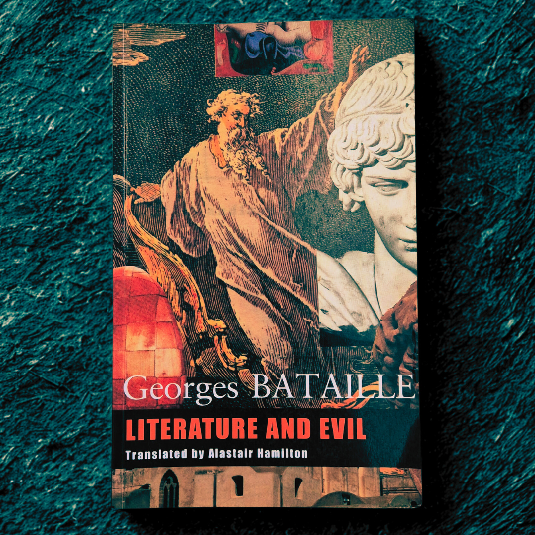 'Literature and Evil' by Georges Bataille (Translated by Alastair Hamilton)