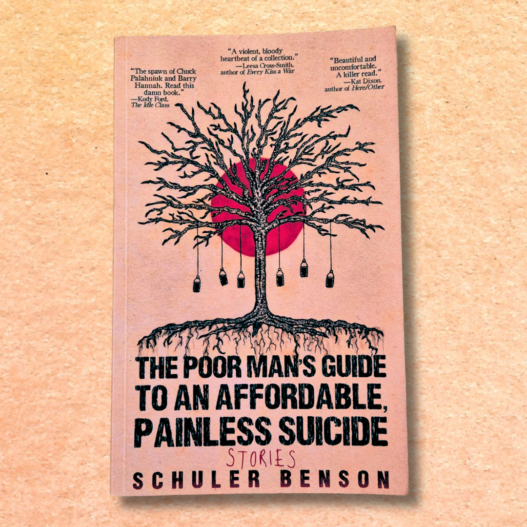 'The Poor Man's Guide To An Affordable, Painless Suicide' by Schuler Benson