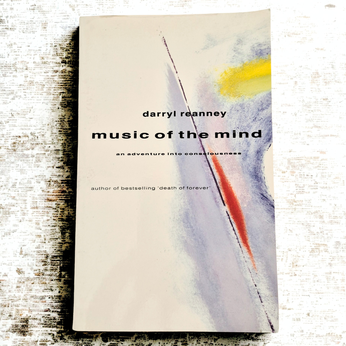 'Music of the Mind: An Adventure into Consciousness' by Darryl Reanney