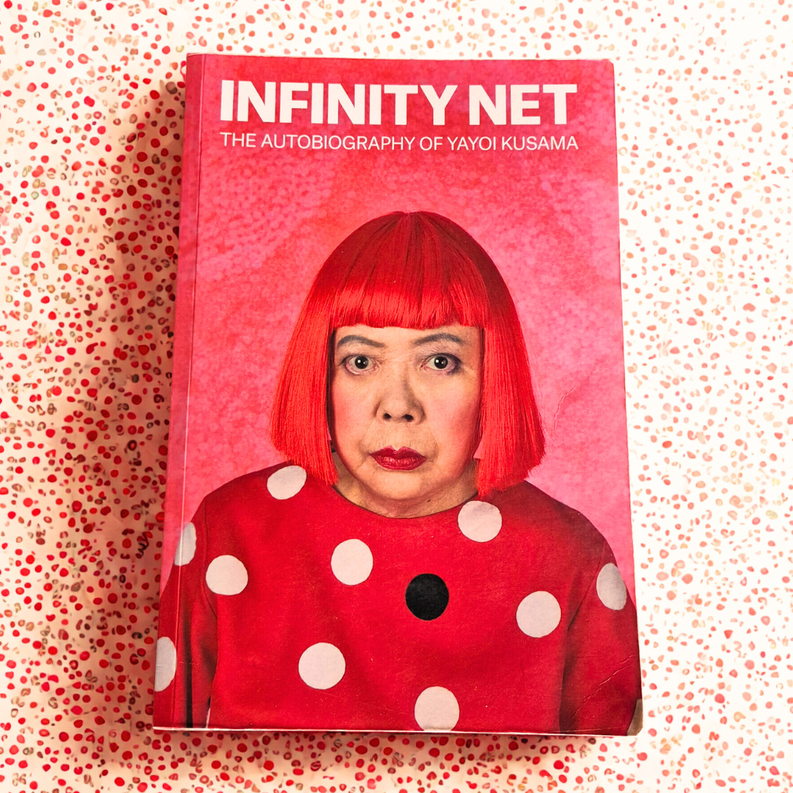 'Infinity Net: The Autobiography of Yayoi Kusama' by Yayoi Kusama