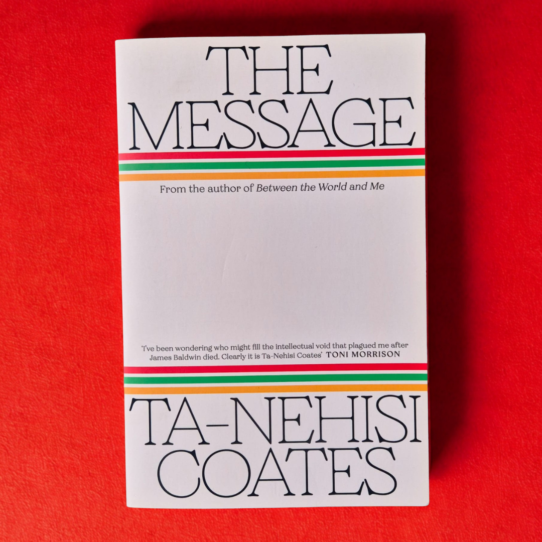 'The Message' by Ta-Nehesi Coates