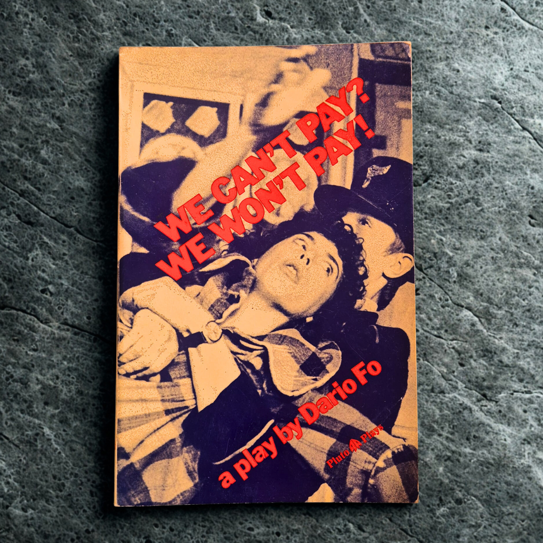 'We Can't Pay? We Won't Pay!' by Dario Fo