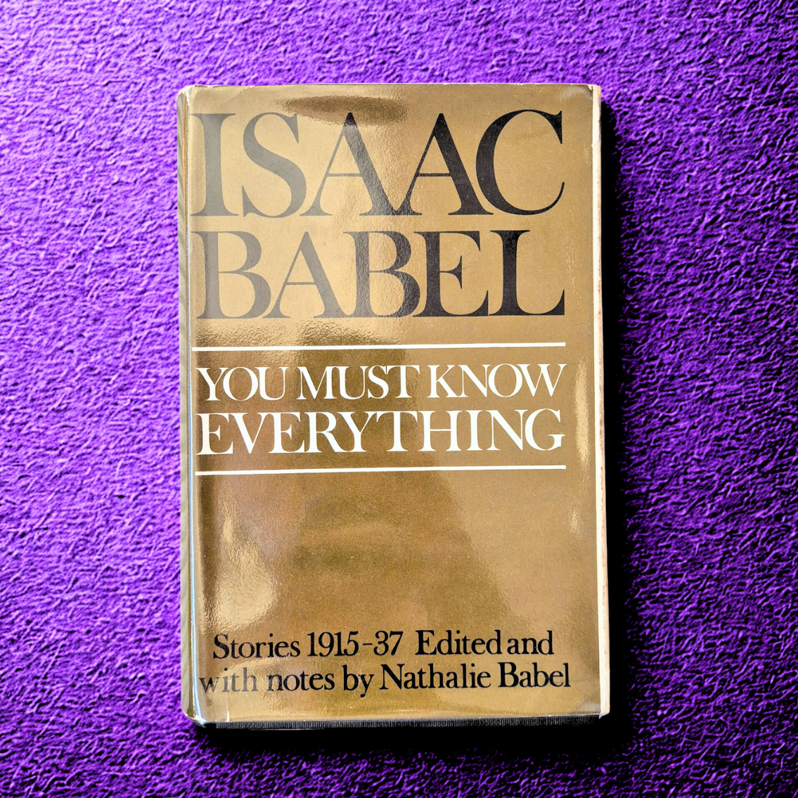 'You Must Know Everything: Stories 1915–1937' by Isaac Babel