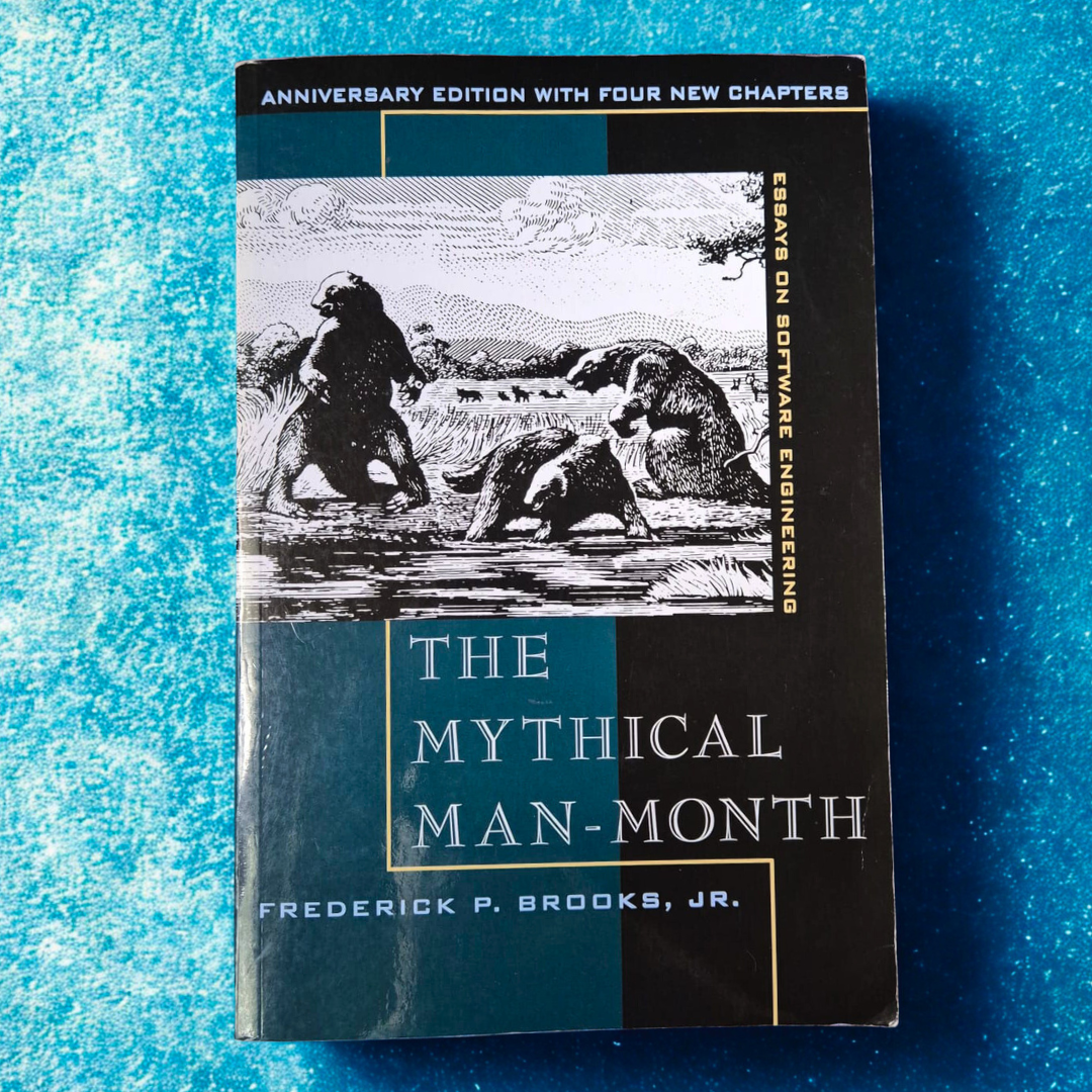 'The Mythical Man-Month' by Frederick P. Brooks Jr.