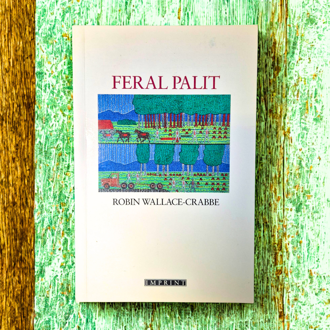 'Feral Palit' by Robin Wallace-Crabbe