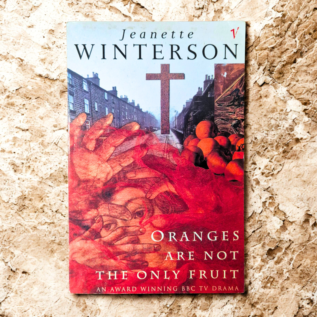 'Oranges Are Not The Only Fruit' by Jeanette Winterson