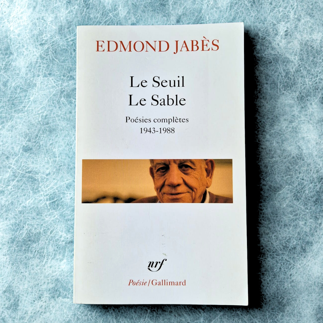 'Le Seuil Le Sable: Poésies complètes 1943–1988' by Edmond Jabès (French)