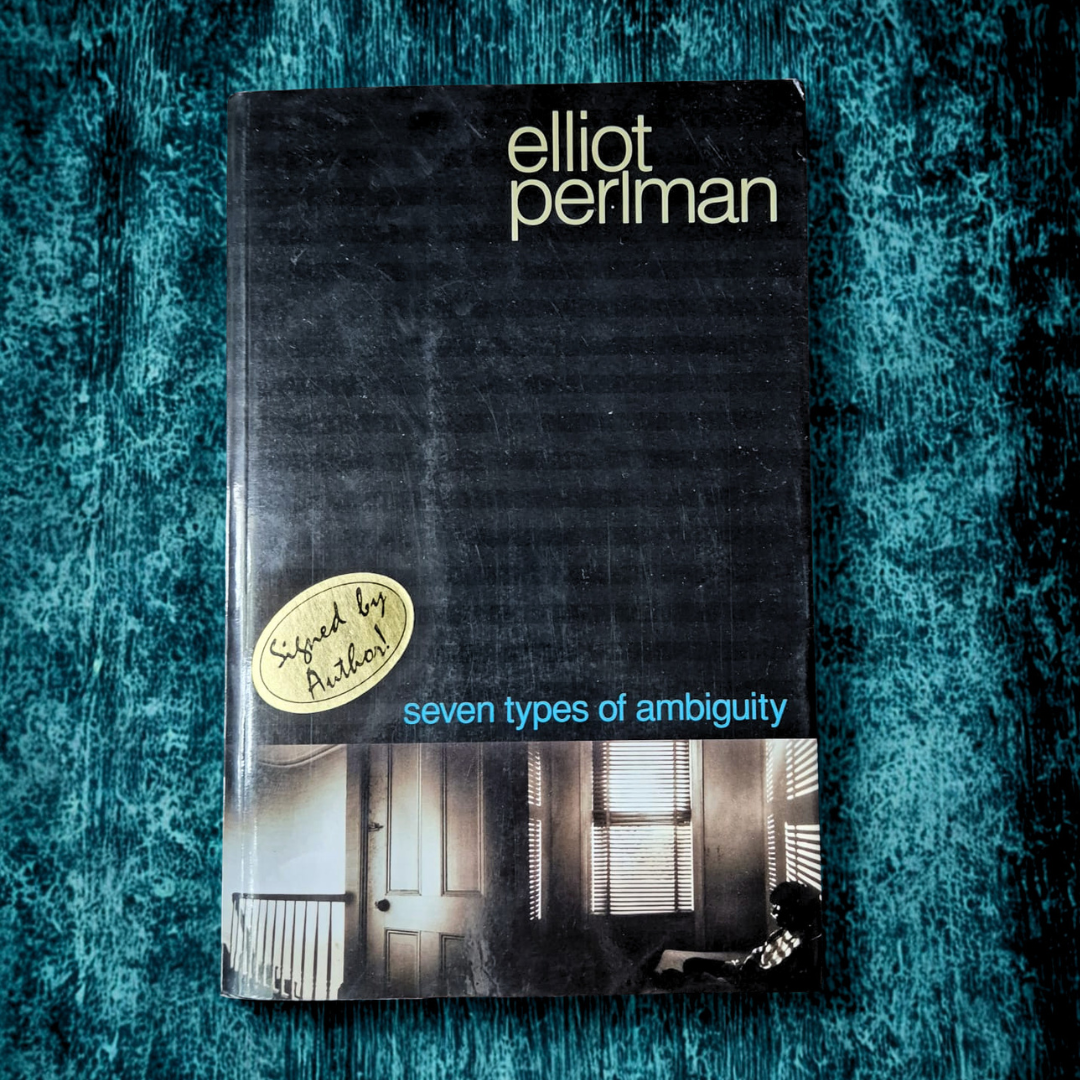 'Seven Types of Ambiguity' by Elliot Perlman