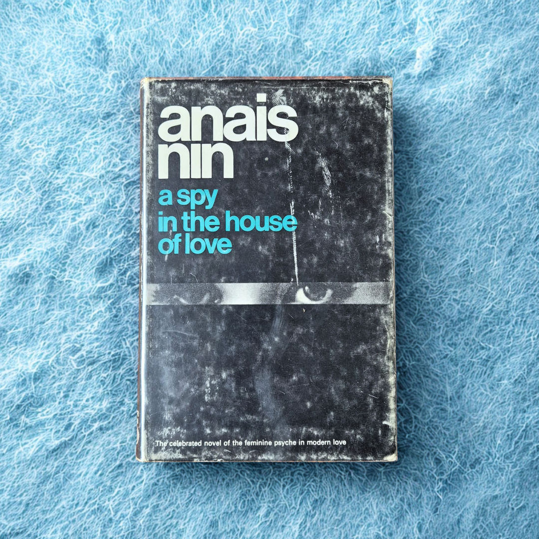 'a spy in the house of love' by Anaïs Nin