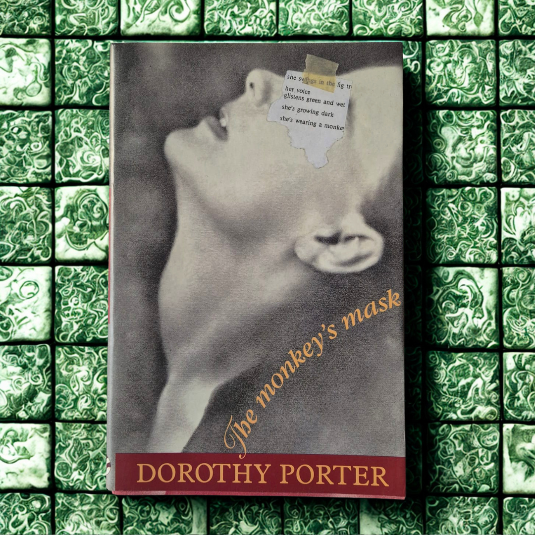 'Monkey's Mask' by Dorothy Porter