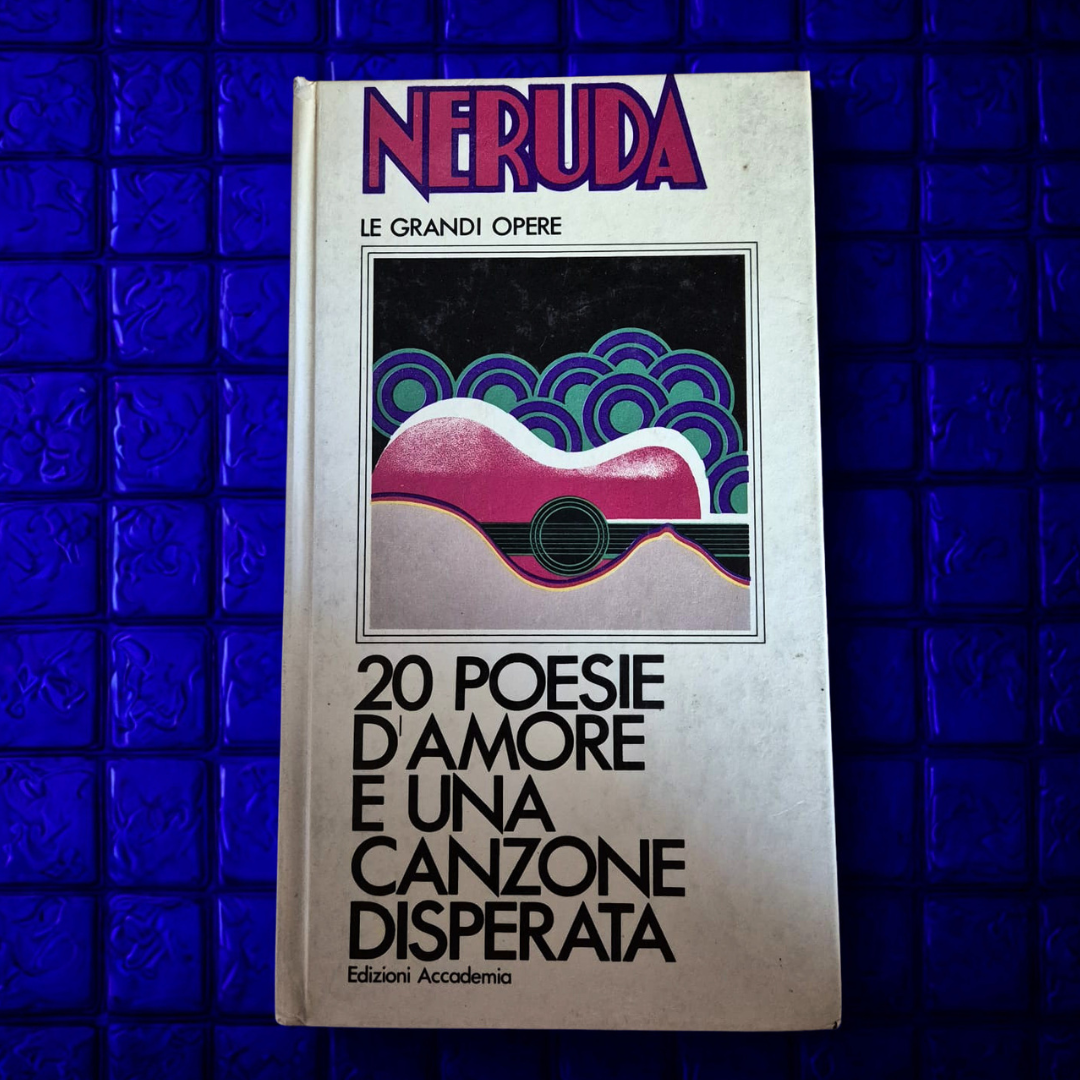 '20 Poesies D'Amore E Una Canzone Disperata' by Pablo Neruda (Italian)