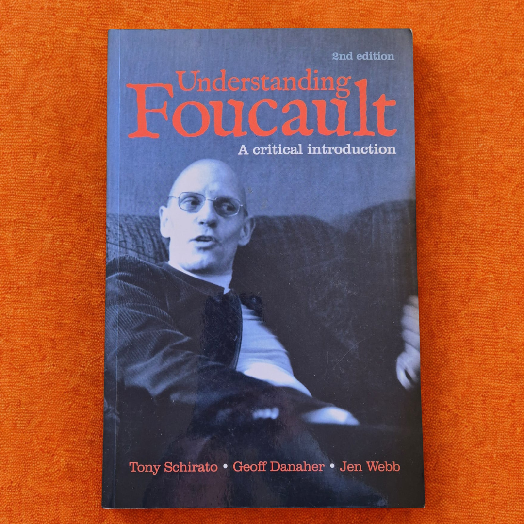 'Understanding Foucault: A Critical Introduction' by Tony Scharato, Geoff Danaher, Jen Webb