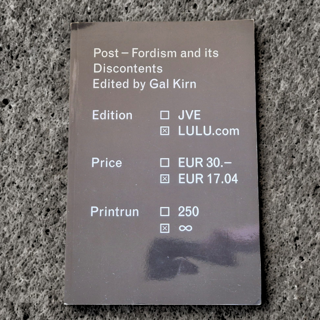 'Post-Fordism and its Discontents' edited by Gal Kirn