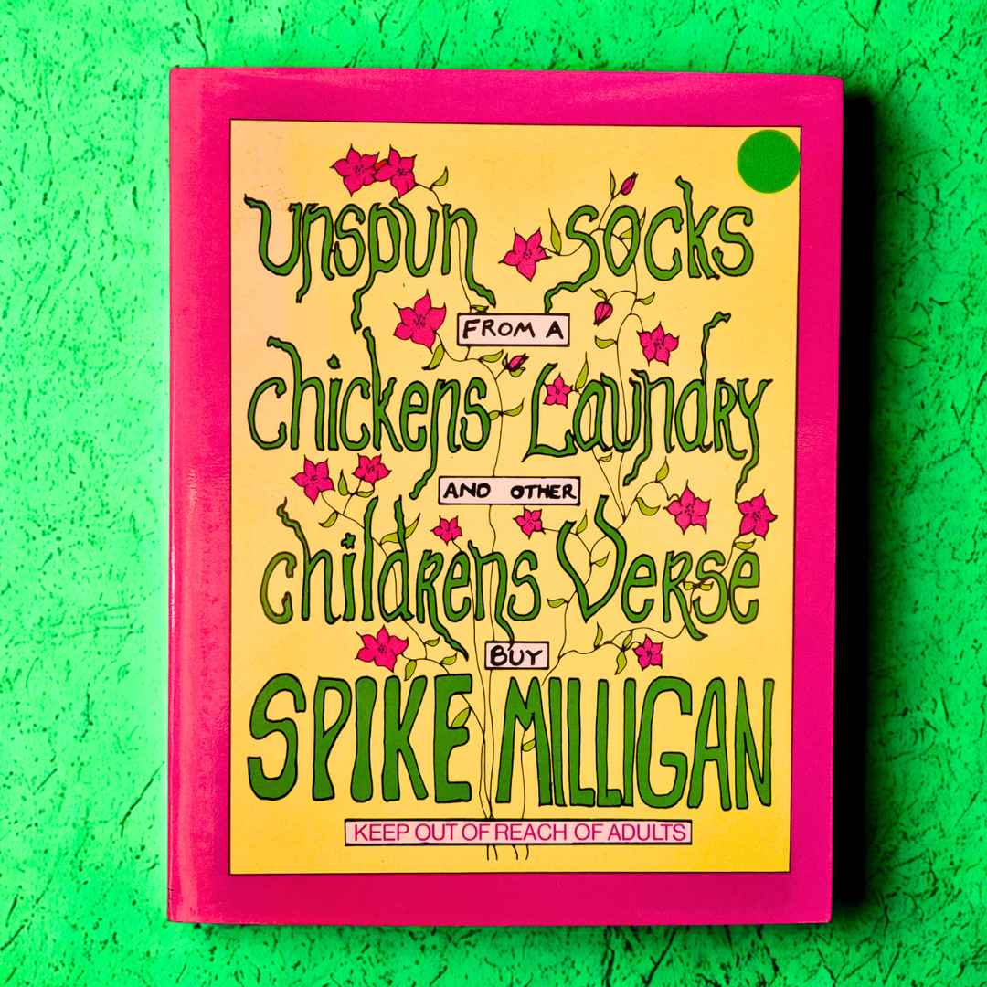 'Unspun Socks from a Chicken's Laundry' by Spike Milligan