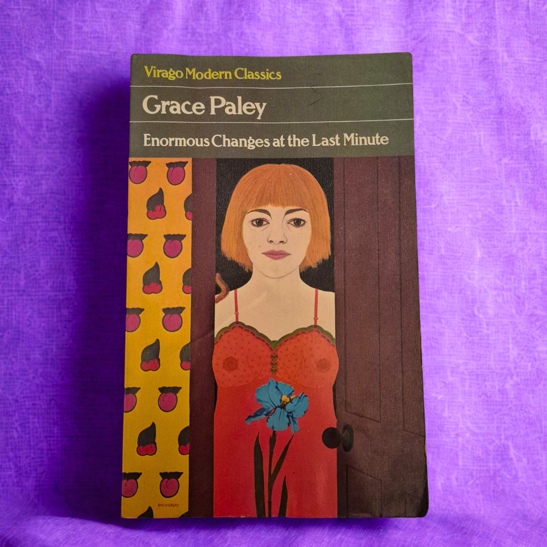 'Enormous Changes At The Last Minute' by Grace Paley