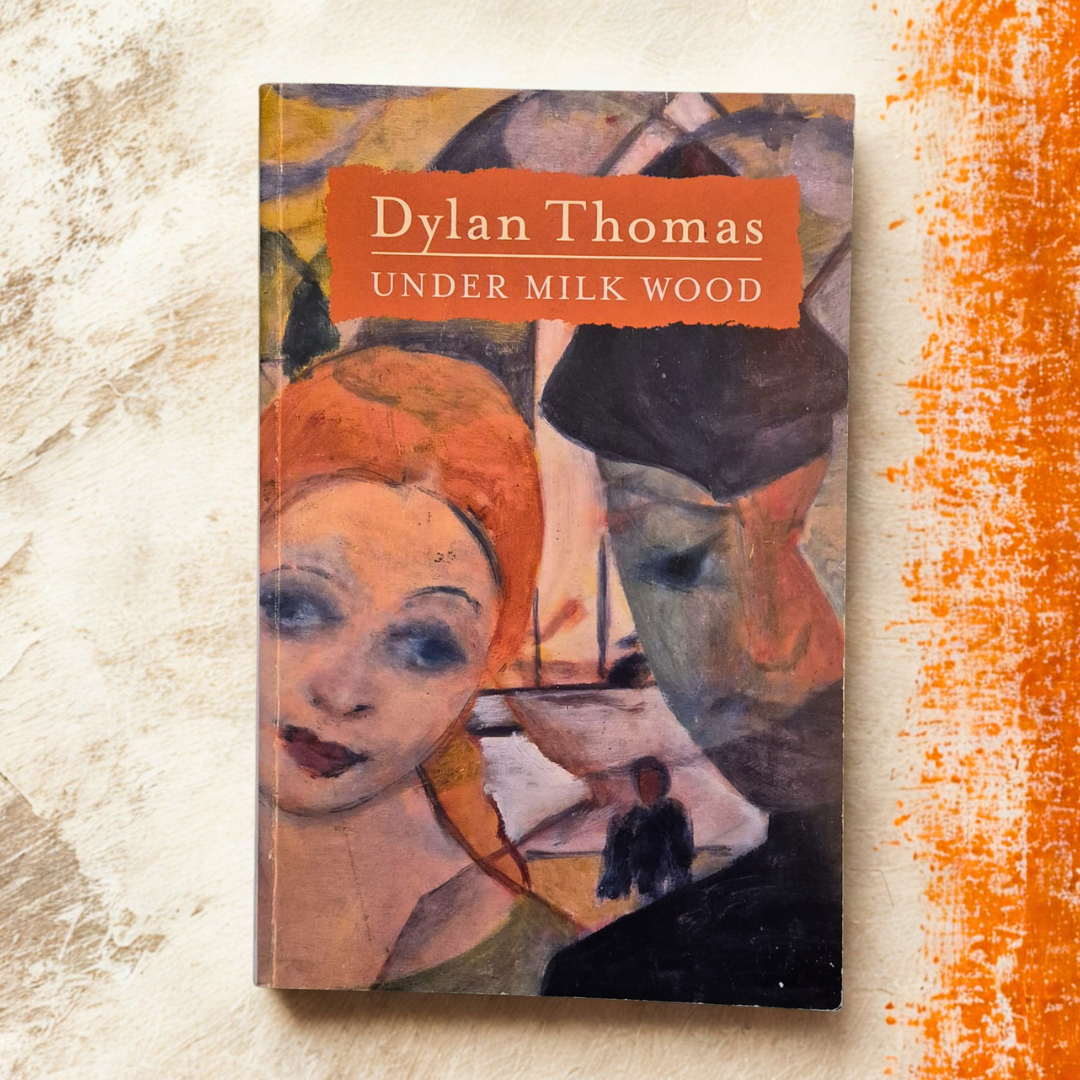 'Under Milk Wood' by Dylan Thomas