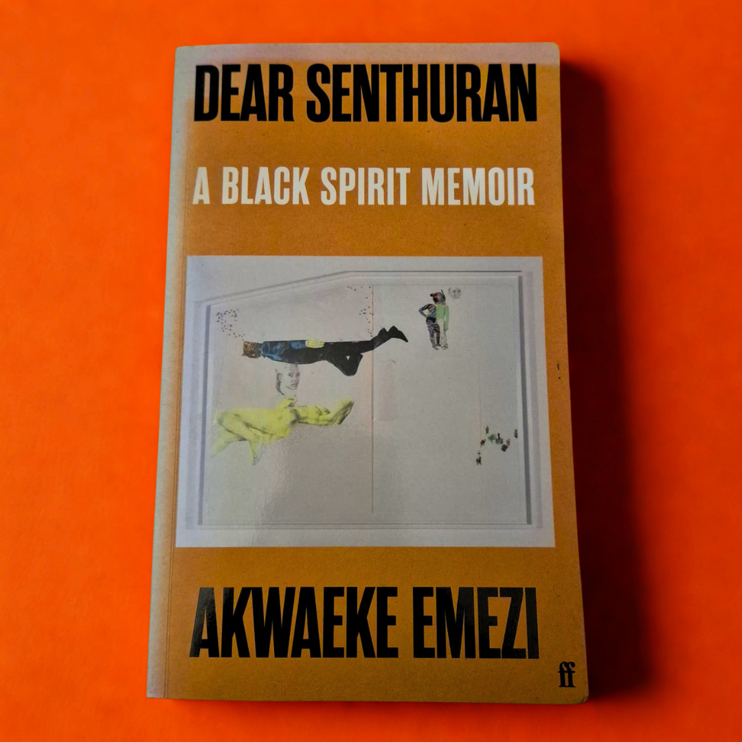 'Dear Senthuran: A Black Spirit Memoir' by Akwaeke Emezi