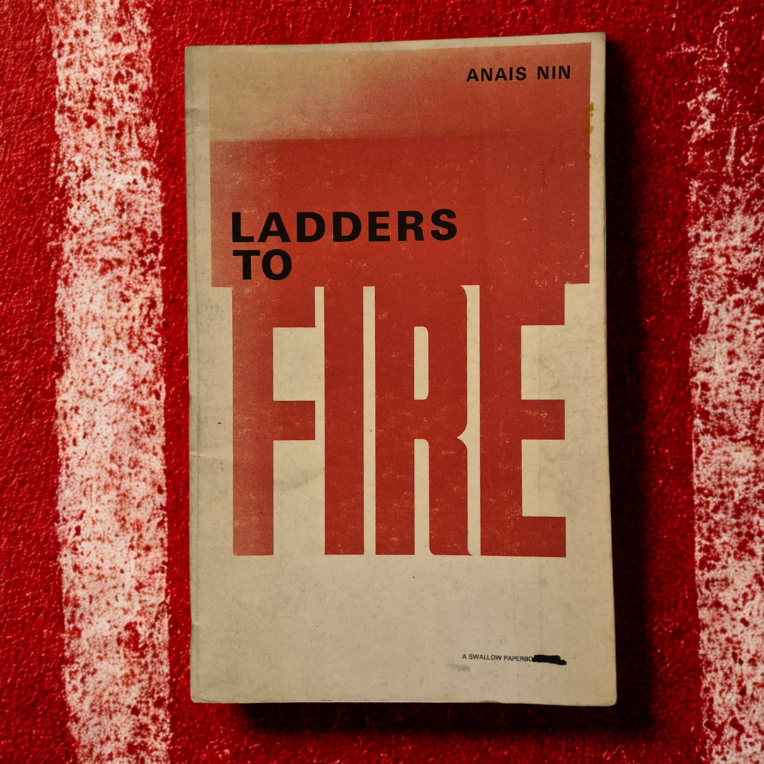 'Ladders to Fire' by Anaïs Nin