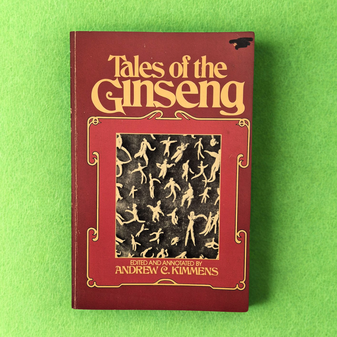 'Tales of the Ginseng' edited and annotated by Andrew C. Kimmens