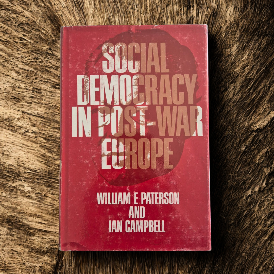 'Social Democracy in Post-War Europe' by William E. Paterson & Ian Campbell