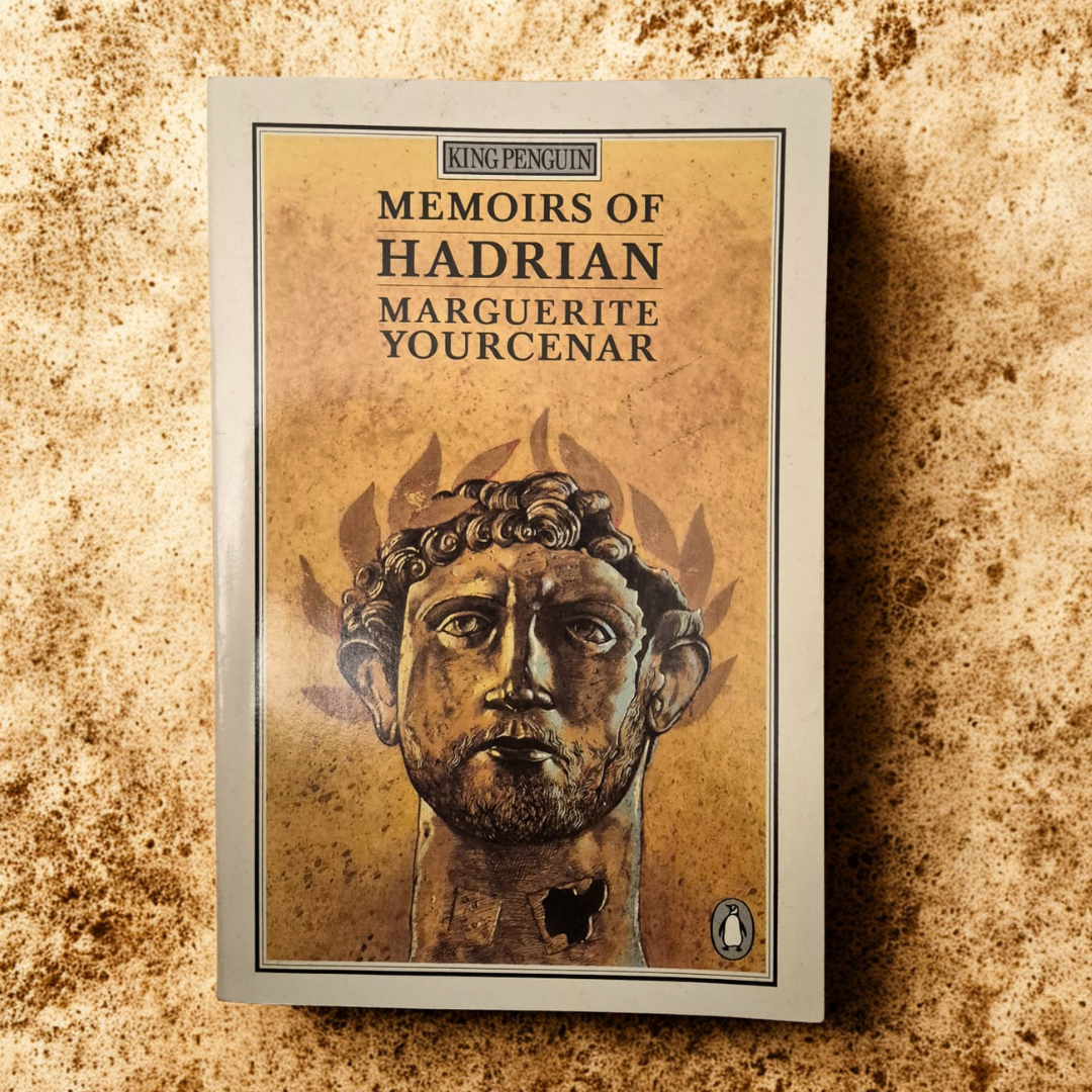 'Memoirs of Hadrian' by Marguerite Yourcenar