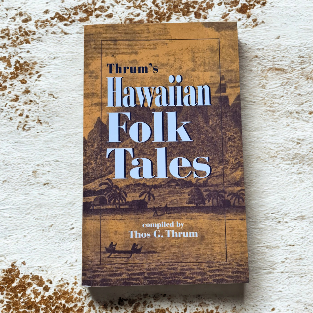 'Hawaiian Folk Tales' compiled by Thomas G. Thrum