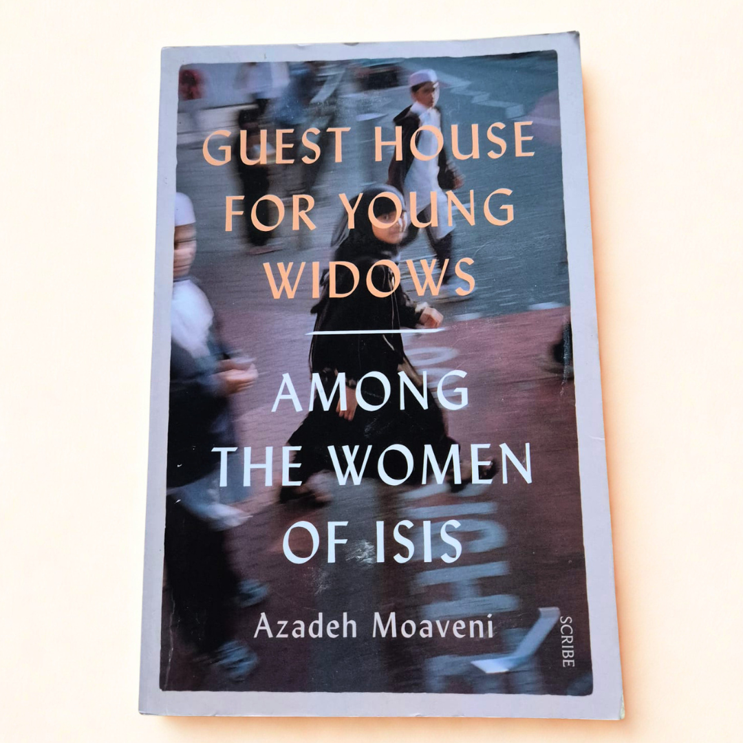 'Guest House for Young Widows: Among the Women of ISIS' by Azadeh Moaveni