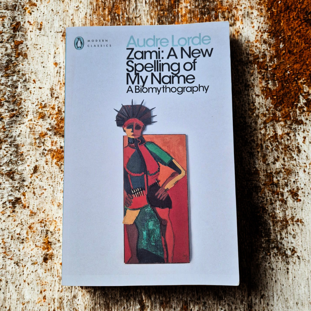 'Zami: A New Spelling of My Name: A Biomythography' by Audre Lorde