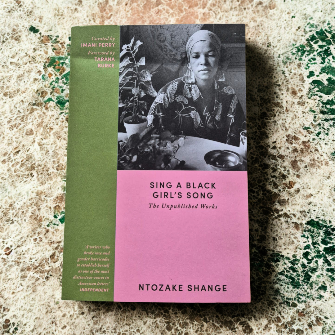 'Sing a Black Girl's Song: The Unpublished Works' by Ntozake Shange