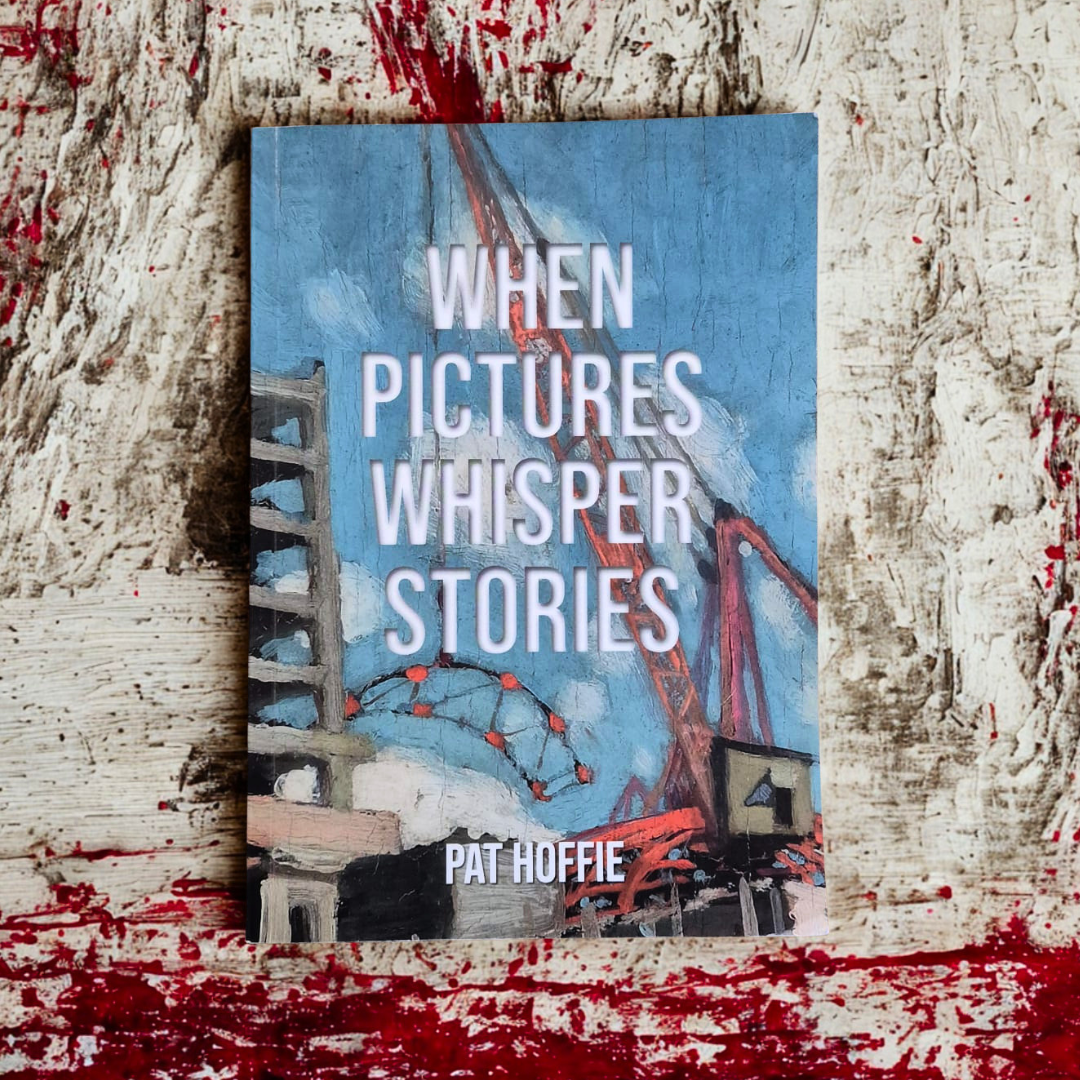 'When Pictures Whisper Stories' by Pat Hoffie