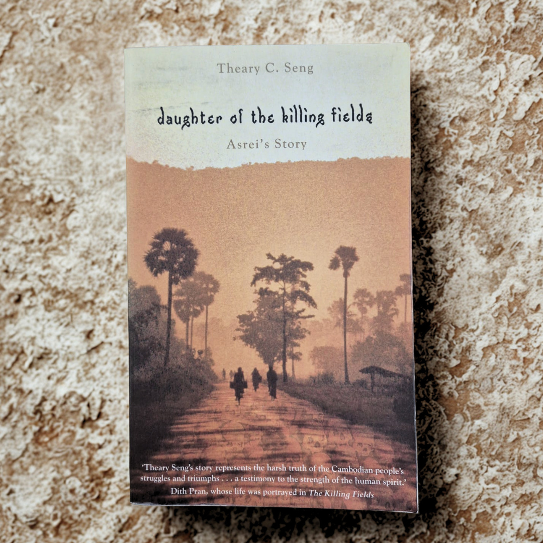 'Daughter of the Killing Fields: Asrei’s Story' by Theary C. Seng
