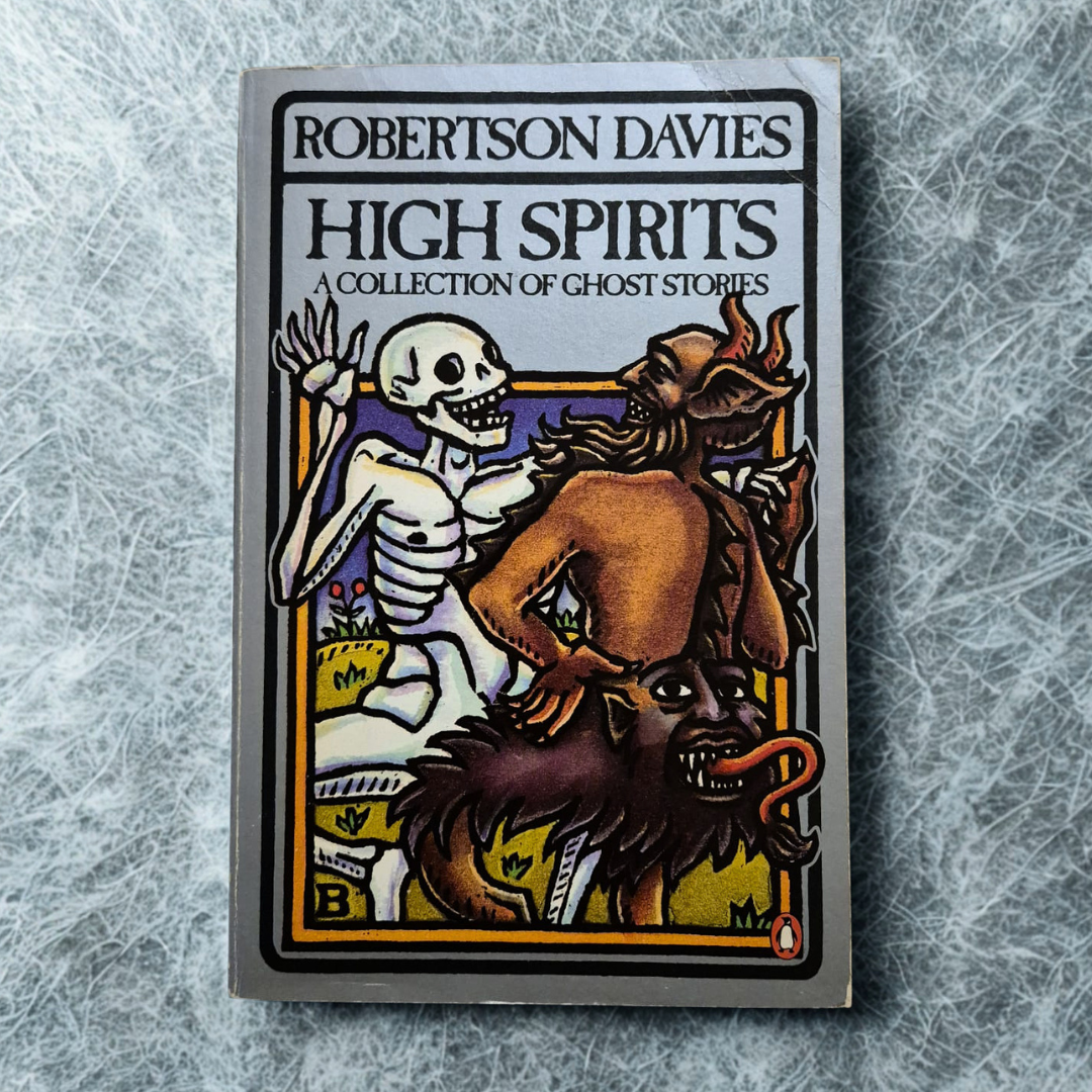 'High Spirits: A Collection of Ghost Stories' by Robertson Davies