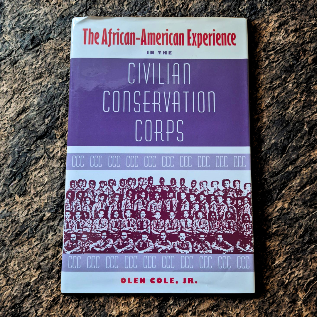 'The African-American Experience in the Civilian Conservation Corps' by Olen Cole, Jr.