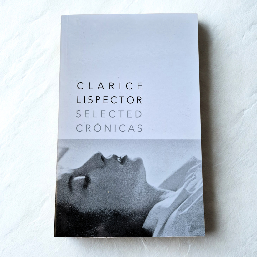 'Selected Crônicas' by Clarice Lispector