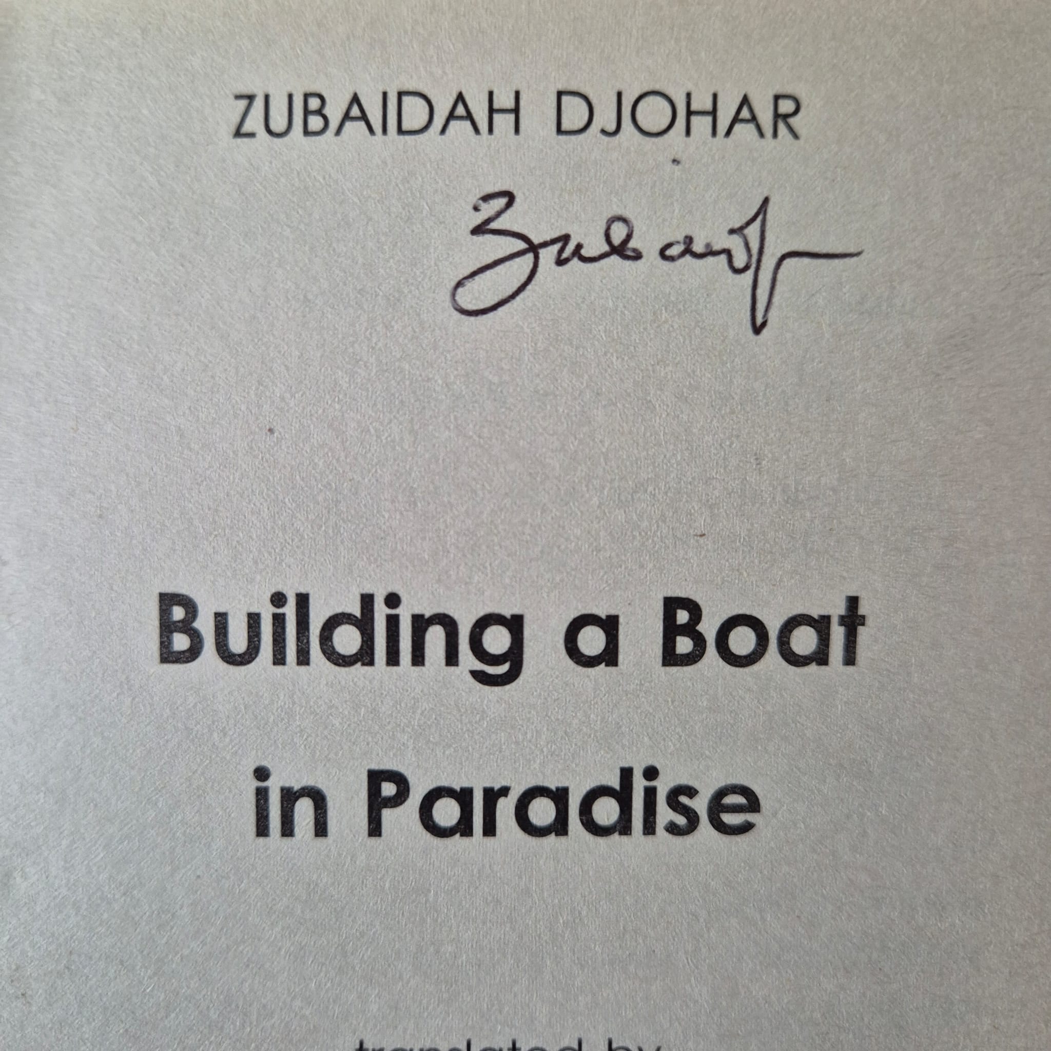 'Building a Boat in Paradise' by Zubaidah Djohar (signed)