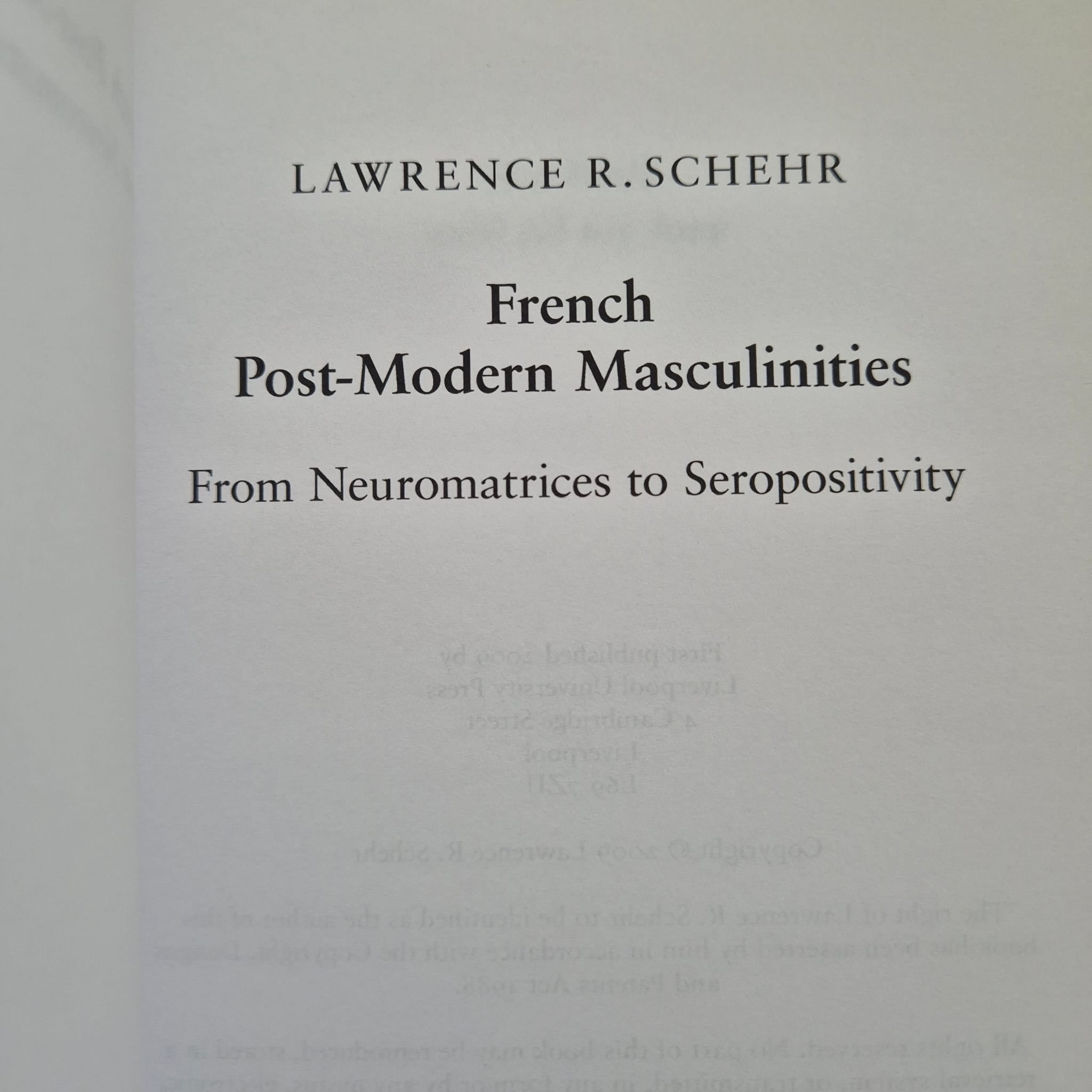 'French Post-Modern Masculinities: From Neuromatrices to Seropositivity' by Lawrence R. Schehr