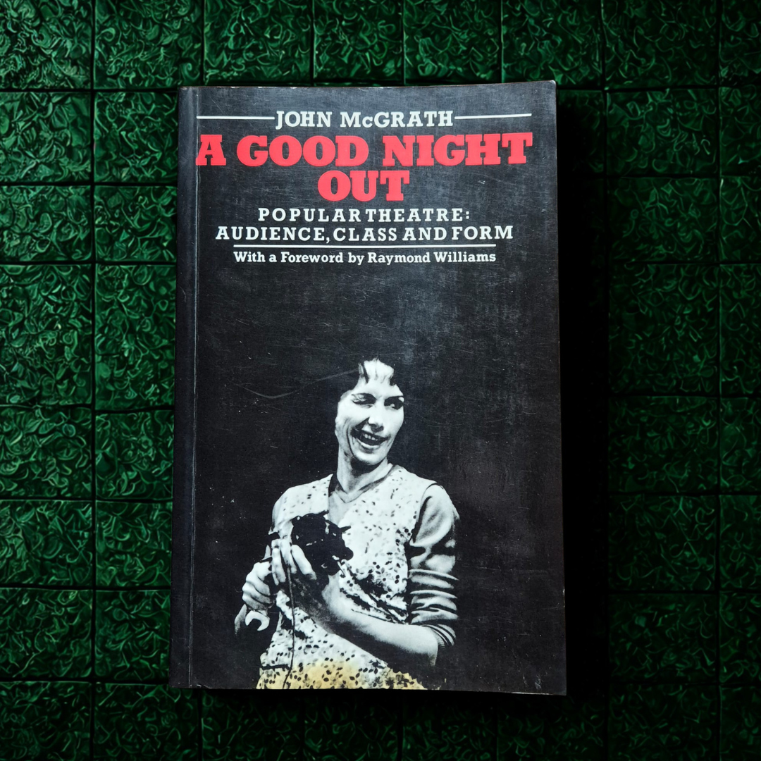 'A Good Night Out: Audience, Class & Form' by John McGrath